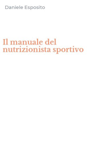 Il manuale del nutrizionista sportivo