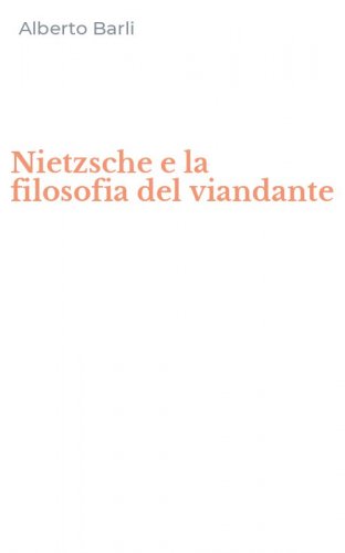 Nietzsche e la filosofia del viandante