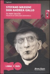Io non taccio. Prediche di Girolamo Savonarola