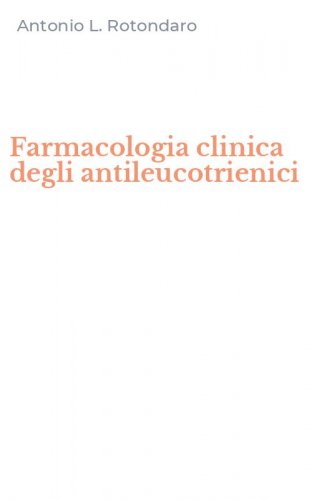 Farmacologia clinica degli antileucotrienici