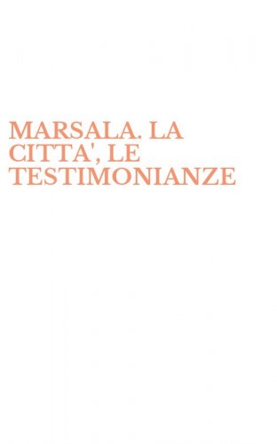 MARSALA. LA CITTA', LE TESTIMONIANZE