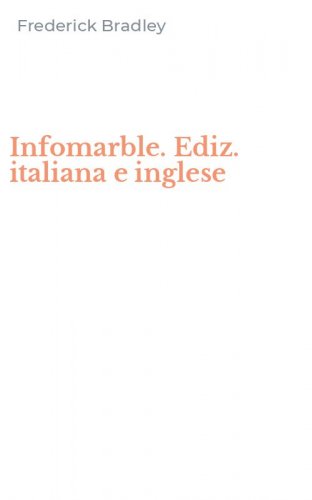 Infomarble. Ediz. italiana e inglese