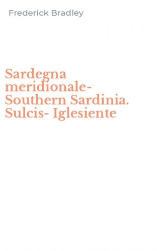Sardegna meridionale-Southern Sardinia. Sulcis-Iglesiente