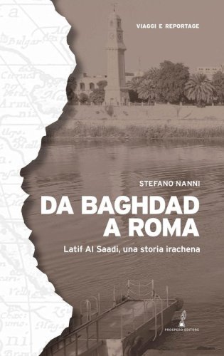 Da Baghdad a Roma. Latif Al Saadi, una storia irachena