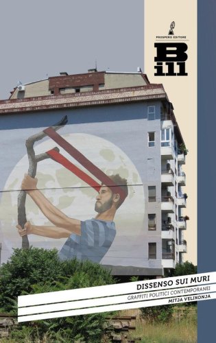 Dissenso sui muri. Graffiti politici contemporanei