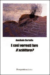 E cos&igrave; vorresti fare il schittore?