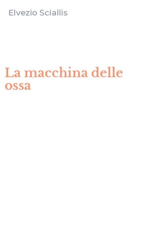 La macchina delle ossa