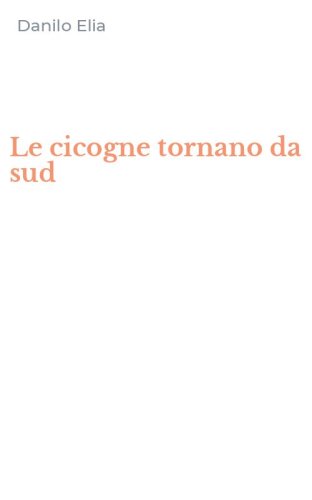 Le cicogne tornano da sud