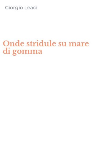 Onde stridule su mare di gomma