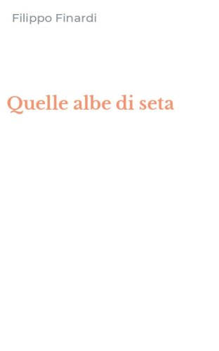 Quelle albe di seta