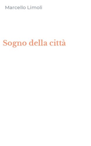 Sogno della citt&agrave;