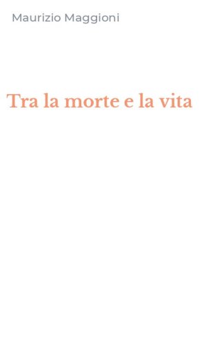 Tra la morte e la vita