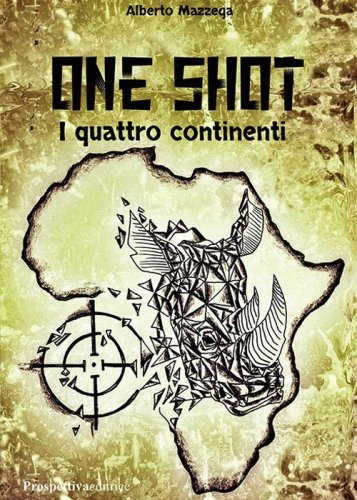 One shot. I quattro continenti