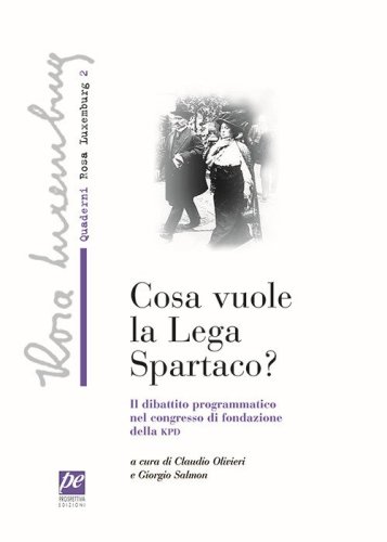 Che cosa vuole la lega Spartaco? Il dibattito programmatico nel congresso di fondazione della KPD