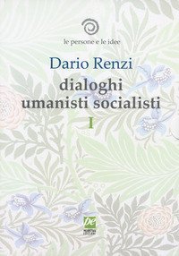 Le persone e le idee. Dialoghi umanisti socialisti