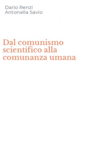 Dal comunismo scientifico alla comunanza umana