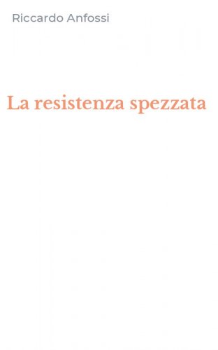 La resistenza spezzata