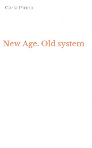 New Age. Old system