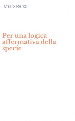 Per una logica affermativa della specie