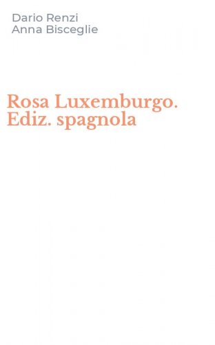 Rosa Luxemburgo. Ediz. spagnola