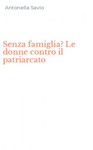 Senza famiglia? Le donne contro il patriarcato