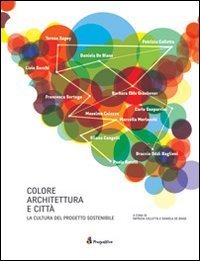 Colore architettura e citt&agrave;. La cultura del progetto sostenibile