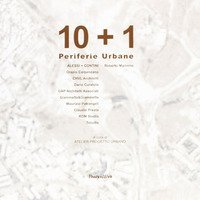 Dieci pi&ugrave; uno. Periferie urbane