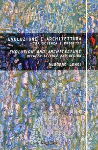 Evoluzione e architettura tra scienza e progetto