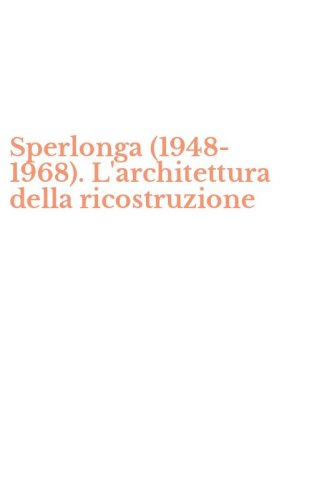 Sperlonga (1948-1968). L'architettura della ricostruzione