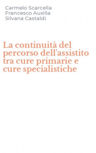 La continuit&agrave; del percorso dell'assistito tra cure primarie e cure specialistiche