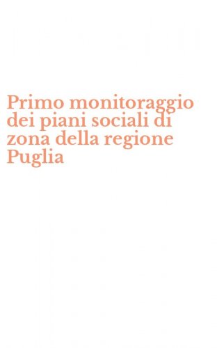 Primo monitoraggio dei piani sociali di zona della regione Puglia