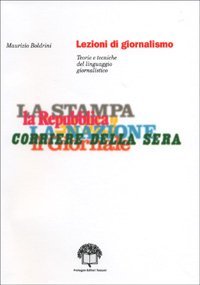 Lezioni di giornalismo. Teorie e tecniche del linguaggio giornalistico
