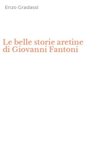 Le belle storie aretine di Giovanni Fantoni