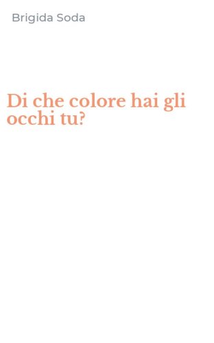 Di che colore hai gli occhi tu?