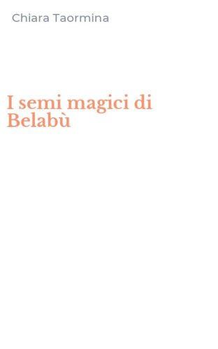 I semi magici di Belab&ugrave;