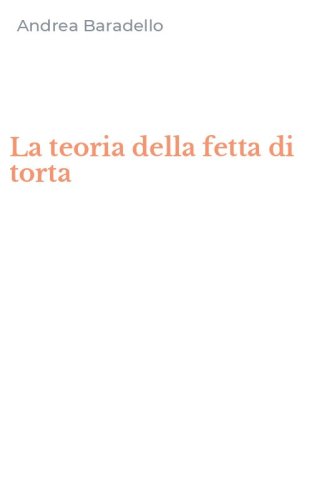 La teoria della fetta di torta