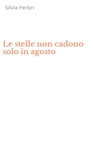 Le stelle non cadono solo in agosto