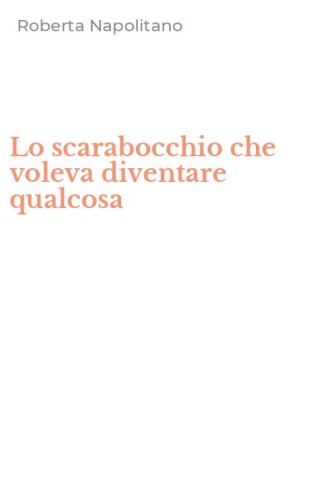 Lo scarabocchio che voleva diventare qualcosa