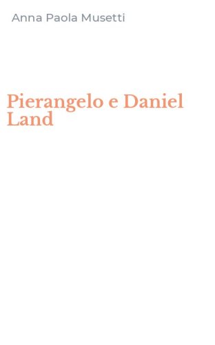 Pierangelo e Daniel Land