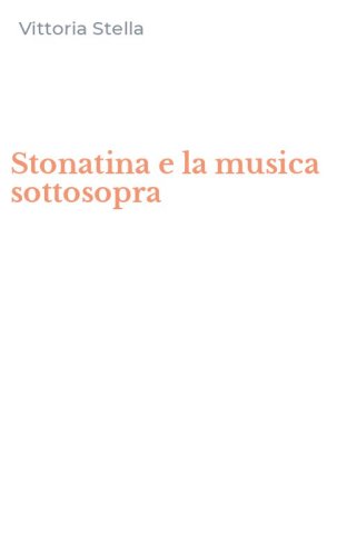 Stonatina e la musica sottosopra