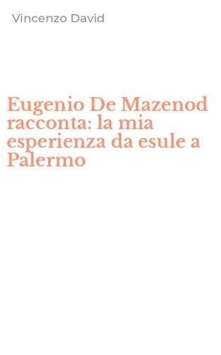 Eugenio De Mazenod racconta: la mia esperienza da esule a Palermo
