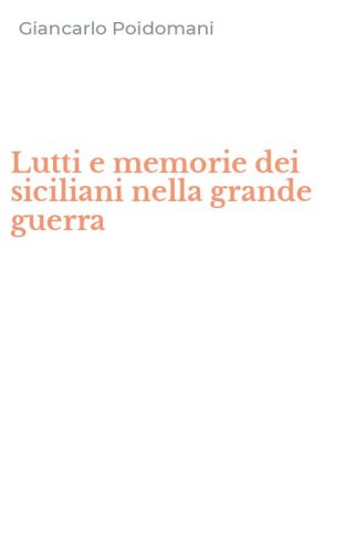 Lutti e memorie dei siciliani nella grande guerra
