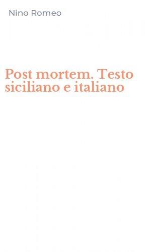 Post mortem. Testo siciliano e italiano