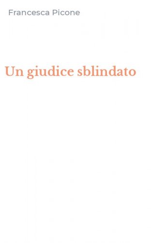 Un giudice sblindato