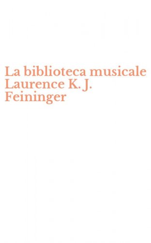 La biblioteca musicale Laurence K. J. Feininger