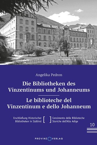 Le biblioteche del Vinzentinum e dello Johanneum. Die Bibliotheken des Vinzentinum und Johanneums