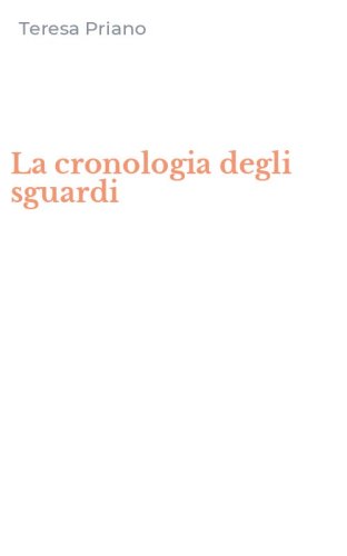 La cronologia degli sguardi