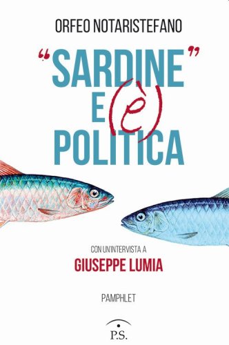 &laquo;Sardine&raquo; e (&egrave;) politica