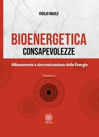 Bioenergetica. Consapevolezze