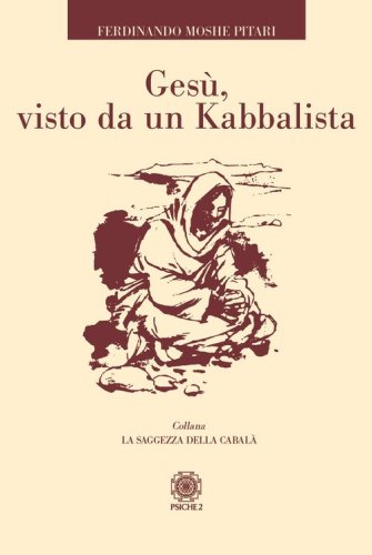 Ges&ugrave;, visto da un Kabbalista